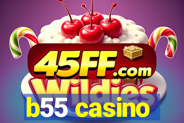 b55 casino